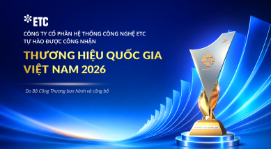 PHẦN MỀM MÁY TÍNH ETC ĐƯỢC CÔNG NHẬN ĐẠT THƯƠNG HIỆU QUỐC GIA VIỆT NAM 2026